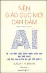 NỀN GIÁO DỤC MỚI CAN ĐẢM - AI sẽ tạo nên cuộc cách mạng giáo dục như thế nào (và tại sao điều đó lại tốt đẹp?)